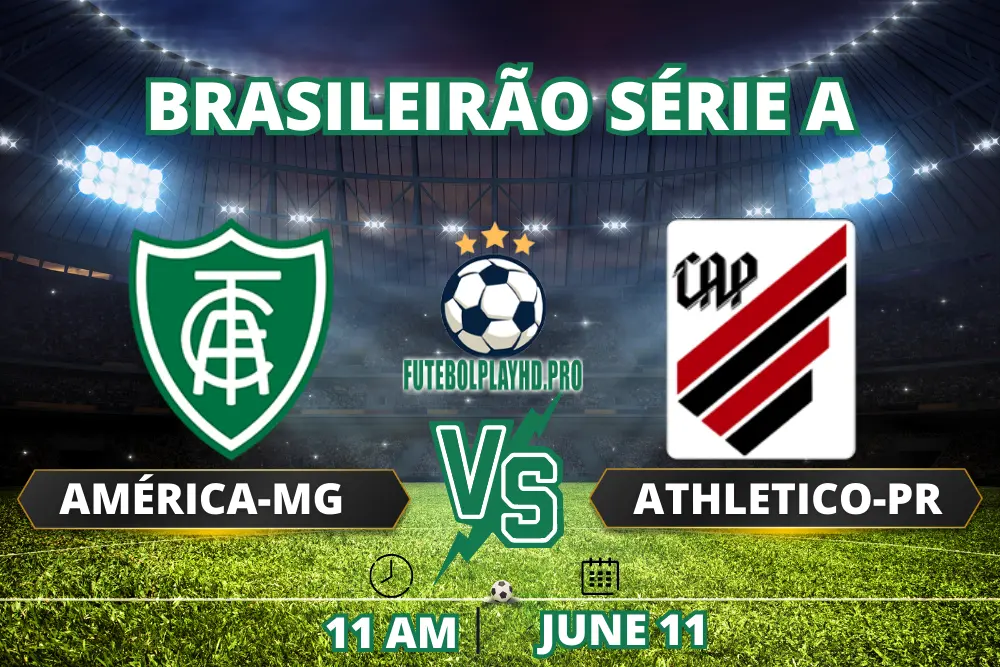 América-MG vs. Atlético-PR in the Campeonato Brasileiro match banner.