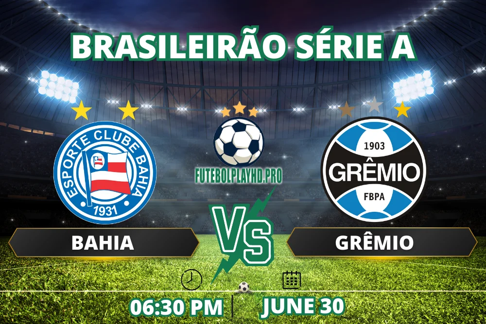 Banner da partida de futebol Bahia x Grêmio, Quer saber onde vai passar o jogo? É claro aqui no Futebol Play HD