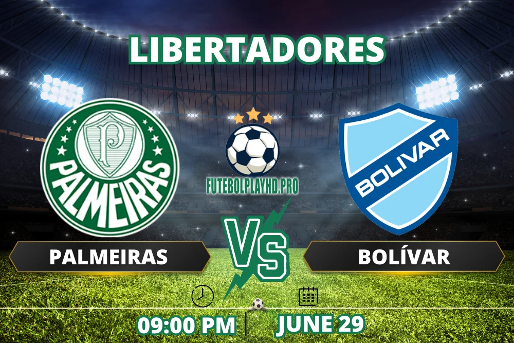 Bolívar x Palmeiras jogo decisivo pela Copa Libertadores