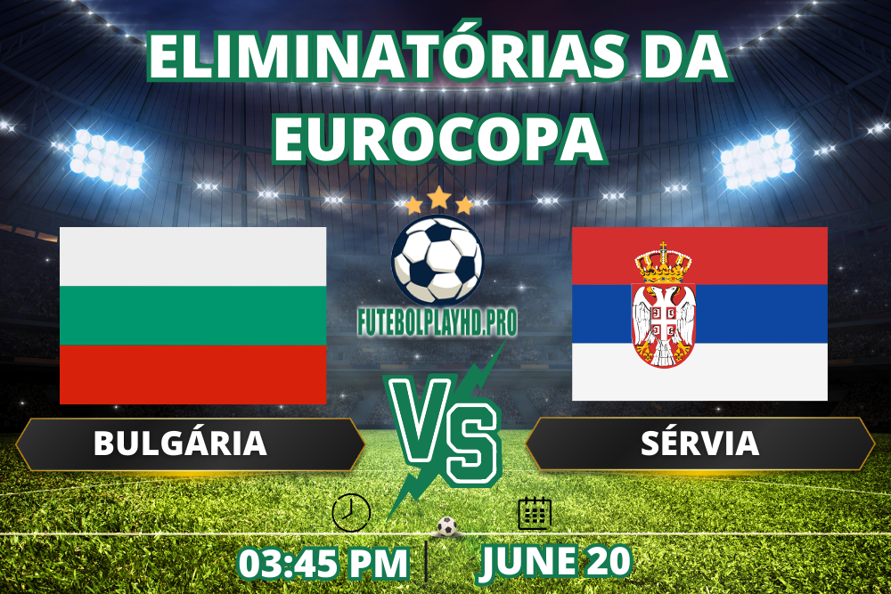 Um banner cativante mostrando a partida entre Bulgária e Sérvia nas eliminatórias da Eurocopa, Assista à partida no futebol ao vivo hd