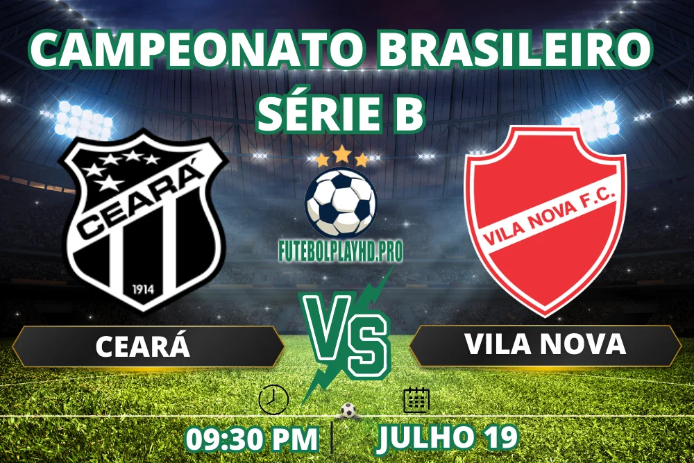 Banner do jogo de futebol Ceará x Vila Nova pela Série B do Campeonato Brasileiro