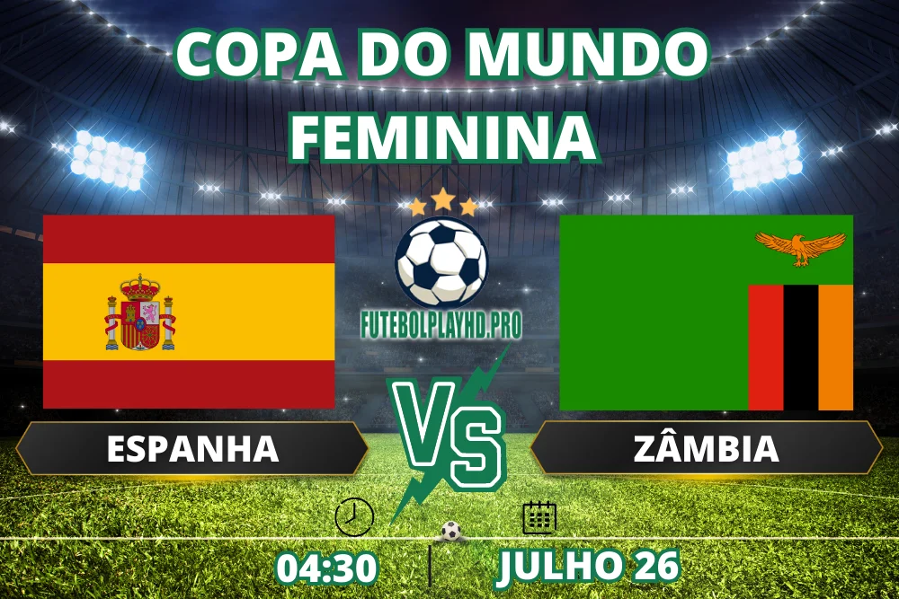Banner do jogo de futebol Espanha x Zâmbia para a Copa do Mundo Feminina no Futebol Play HD