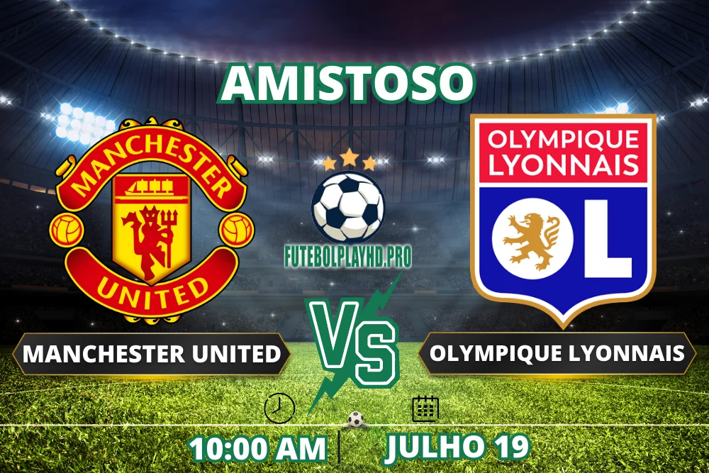 Banner do jogo de futebol Manchester United x Olympique Lyonnais para o Amistoso