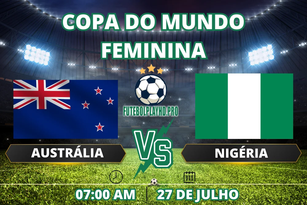 Faixa do jogo de futebol AUSTRÁLIA x NIGÉRIA da Copa do Mundo Feminina no futebol play hd
