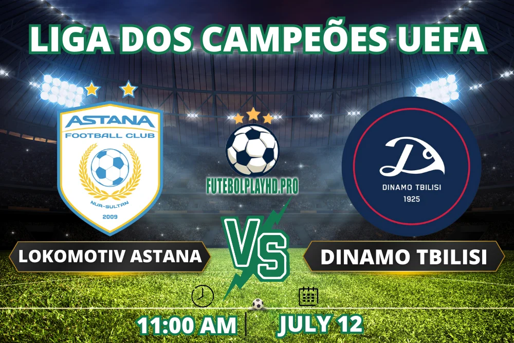 Lokomotiv Astana vs. Dinamo Tbilisi Flâmula da Liga dos Campeões da EUFA no futebol play ao vivo