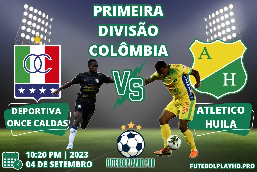 Banner da partida de futebol DEPORTIVA ONCE CALDAS x ATLETICO HUILA pela Primeira Divisão Colômbia no Futebol Play HD